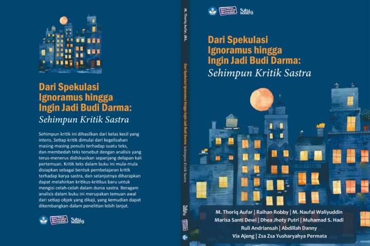 Sampul buku Dari Spekulasi Ignoramus hingga Ingin Jadi Budi Darma Sehimpun Kritik Sastra. Suku Sastra, 2024.